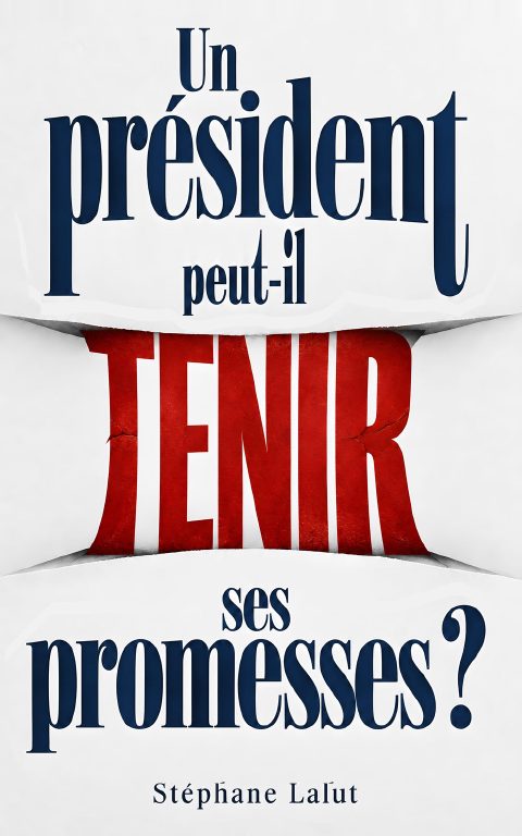 Couverture — Un président peut-il tenir ses promesses ?